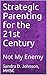 Strategic Parenting for the 21st Century by Sandra D. Johnson
