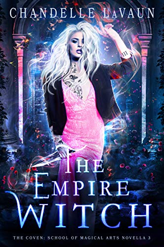 The Empire Witch (The Coven: School of Magical Arts, #3)