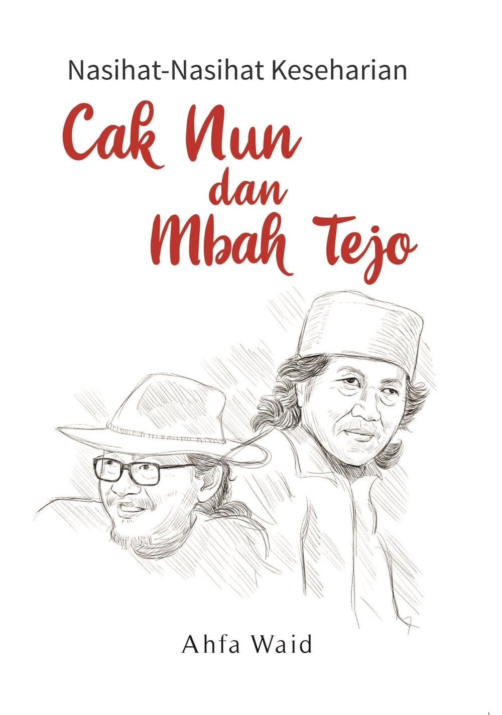 Nasihat-nasihat Keseharian Cak Nun dan Mbah Tejo