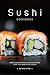Sushi Cookbook: Mouthwateri...