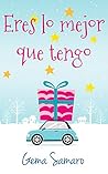 Eres lo mejor que...