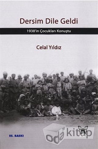 Dersim Dile Geldi: 1938'in Çocukları Konuştu (Paperback)