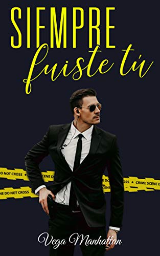 Siempre fuiste tú (FBI nº 1) (Spanish Edition)