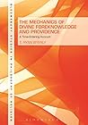 The Mechanics of Divine Foreknowledge and Providence: A Time-Ordering Account (Bloomsbury Studies in Philosophy of Religion) Book cover for The Mechanics of Divine Foreknowledge and Providence: A Time-Ordering Account (Bloomsbury Studies in Philosophy of Religion)
