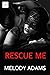Rescue Me (Fear Me #3)