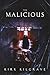 The Malicious: A Riveting H...