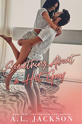 Something About a Hot Guy (Kindle Edition)