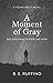 A Moment of Gray
