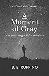 A Moment of Gray