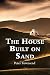 The House Built on Sand