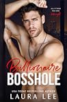 Billionaire Bosshole by Laura    Lee