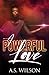 A Powerful Love