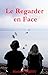 Le Regarder en Face by Marina Carrieu