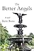 The Better Angels by Bette Bono
