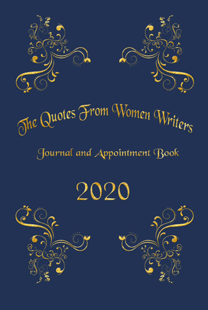The Quotes From Women Writers Journal and Appointment Book 2020
