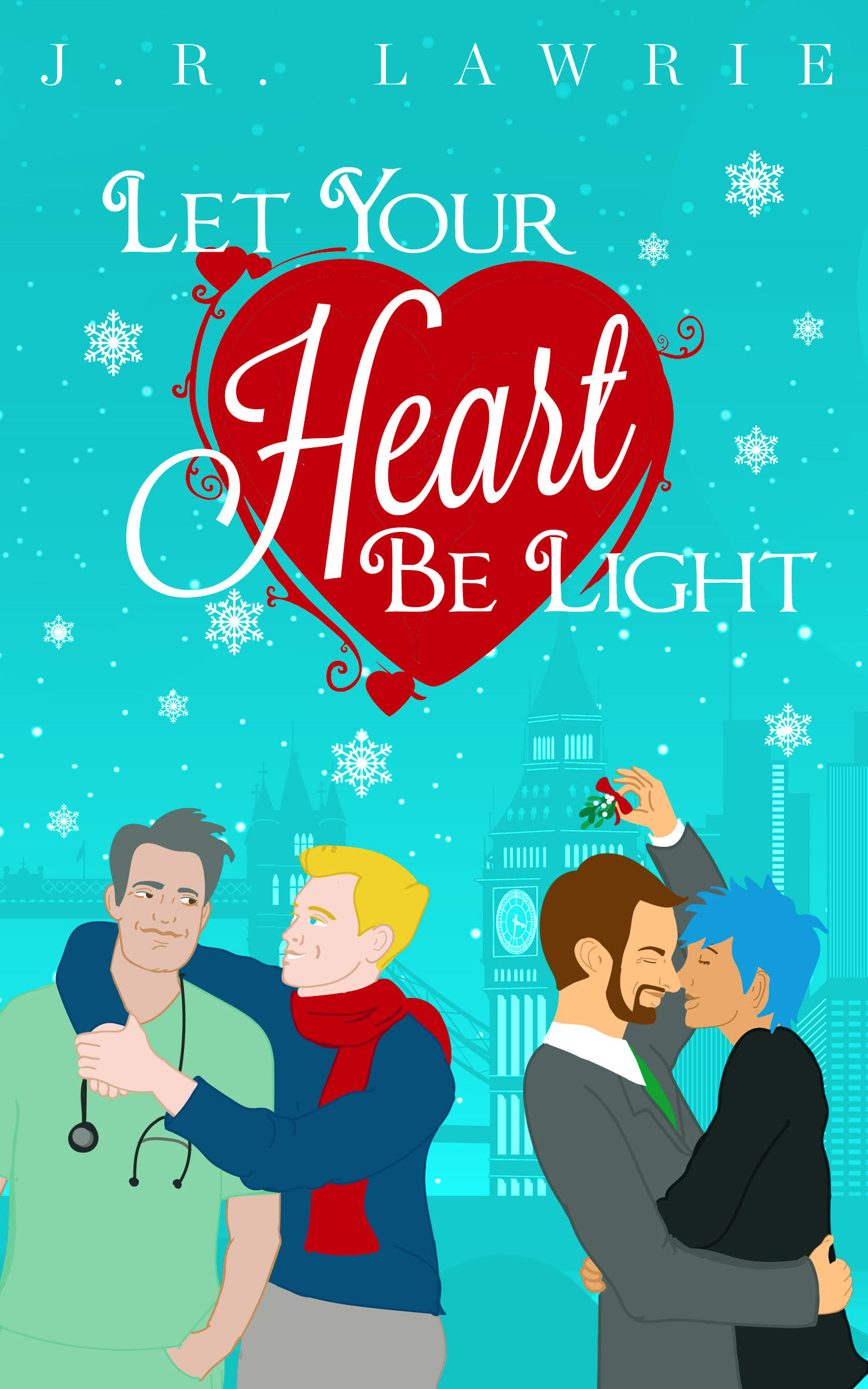Let Your Heart Be Light (Kindle Edition)