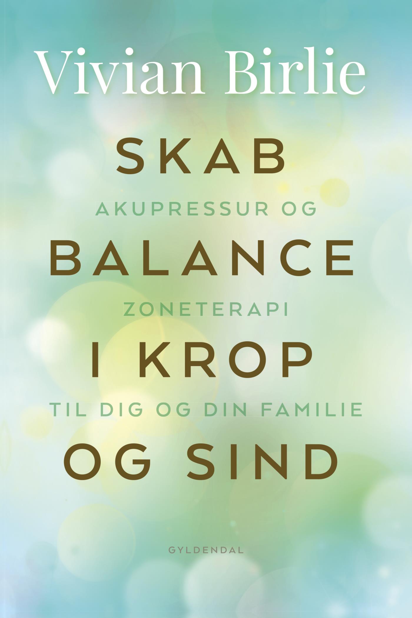 Skab balance i krop og sind: Akupressur og zoneterapi til dig og din familie (ebook)