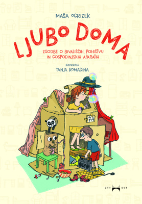 Ljubo doma: Zgodbe o bivališčih, pohištvu in gospodinjskih aparatih