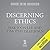 Discerning Ethics: Diverse Christian Responses to Divisive Moral Issues
