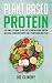 Plant Based Protein: The Co...