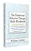 The Dialectical Behavior Therapy Skills Workbook: A self-help guide to overcoming PTSD, reduce your stress with DBT techniques and practical exercises for Learning Mindfulness and more.