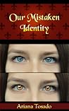 Our Mistaken Iden...