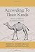 According to their Kinds by Jesse R. Scheumann