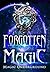 Forgotten Magic by Melinda Kucsera