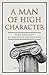 A Man of High Character: Ho...