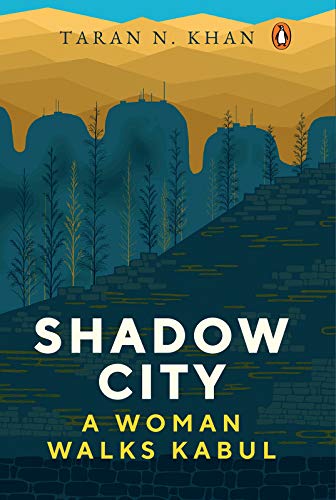 Shadow City: A Woman Walks Kabul (Kindle Edition)