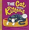 The cat wants kittens by P. Crumble