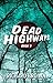 Dead Highways (Book 2)