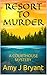 Resort to Murder by Amy J. Bryant
