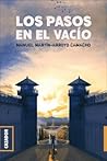 Los pasos en el vacío by Manuel Martín Arroyo Camacho