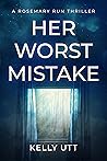 Her Worst Mistake