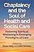 Chaplaincy and the Soul of Health and Social Care by Ewan Kelly