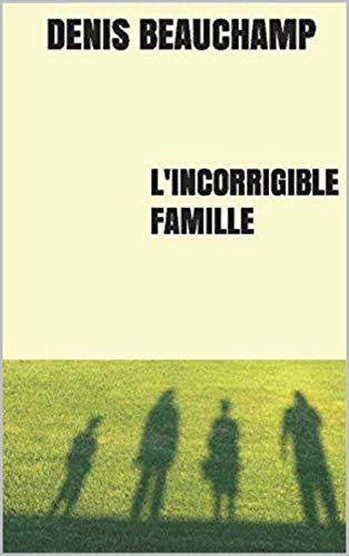 L'incorrigible famille (French Edition)