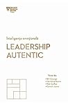 Inteligenta emotionala. Leadership autentic (Romanian Edition) Inteligenta emotionala. Leadership autentic (Romanian Edition)