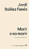 Morir o no morir:...