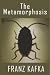 The Metamorphosis by Franz Kafka The Metamorphosis by Franz Kafka