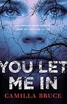 You Let Me In