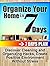Organize your home in 7 days: Discover Cleaning and Organizing Hacks, Create Positive Environment Without Stress
