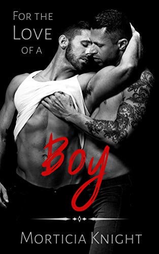 For the Love of a Boy (Father #2)