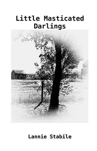 Little Masticated Darlings (Kindle Edition)