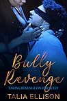 Bully Revenge by Talia Ellison