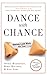 Dance With Chance: Making L...