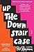 Up the Down Staircase by Bel Kaufman Up the Down Staircase by Bel Kaufman