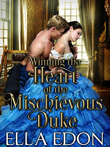 Winning the Heart of the Mischievous Duke (Kindle Edition)