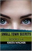 Small Town Secrets: Books 1-4