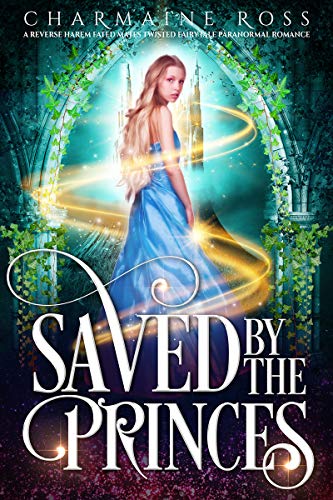 Saved by the Princes (Reverse Harem Heaven, #2)